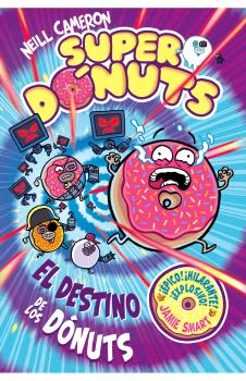 EL DESTINO DE LOS DÓNUTS (SUPERDÓNUTS 3)