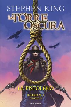 EL PISTOLERO (LA TORRE OSCURA [CÓMIC] - INTEGRAL II: 6-11)