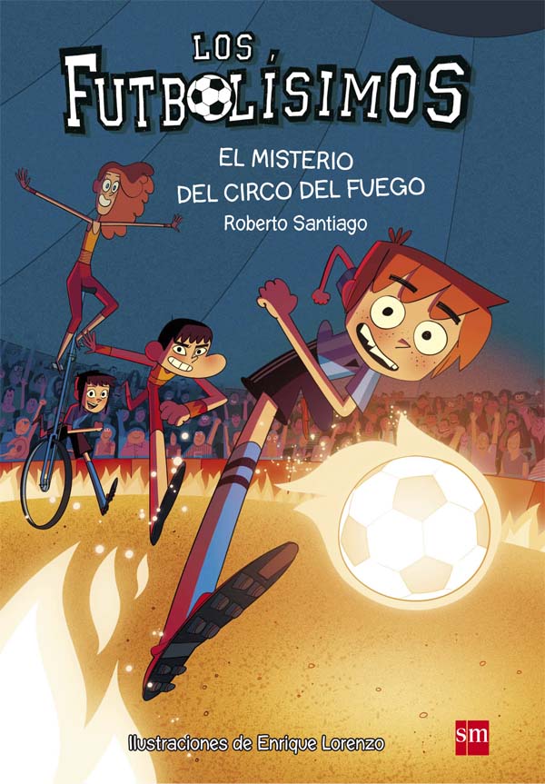 FUTBOLISIMOS N.8 EL MISTERIO DEL CIRCO DEL FUEGO