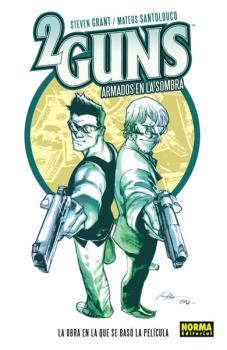 2 GUNS: ARMADOS EN LA SOMBRA