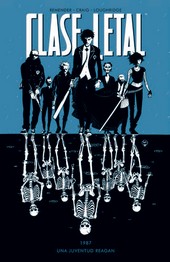 CLASE LETAL 01 UNA JUVENTUD REAGAN