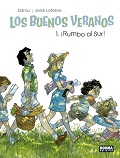 LOS BUENOS VERANOS 01 ¡RUMBO AL SUR!