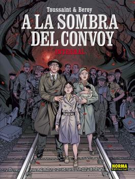 A LA SOMBRA DEL CONVOY. EDICION INTEGRAL