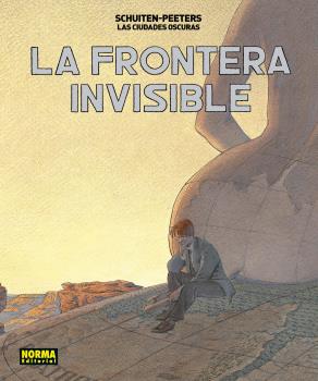 LAS CIUDADES OSCURAS LA FRONTERA INVISIBLE.ED INTEGRAL