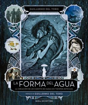 LA FORMA DEL AGUA:LA CREACIÓN DE UN CUENTO DE HADAS EN TIEMPOS DIFÍCILES