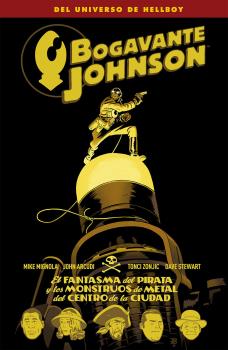 BOGAVANTE JOHNSON 05 EL FANTASMA DEL PIRATA Y LOS MONSTRUOS DE METAL DEL CENTRO DE LA CIUDAD