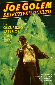 JOE GOLEM DETECTIVE DE LO OCULTO 2. LA OSCURIDAD EXTERIOR