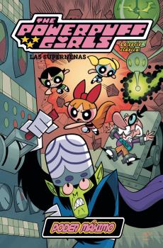 LAS SUPERNENAS: LA SERIE CLASICA 02.PODER MAXIMO
