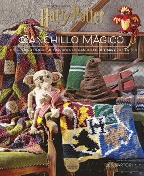 HARRY POTTER: GANCHILLO MÁGICO. EL LIBRO OFICIAL DE PATRONES DE GANCHILLO DE HAR