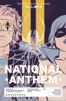 THE TRUE LIVES OF THE FABULOUS KILLJOYS 02: NATIONAL ANTHEM