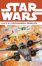 Star Wars. Ala-X Escuadrón Rebelde 02