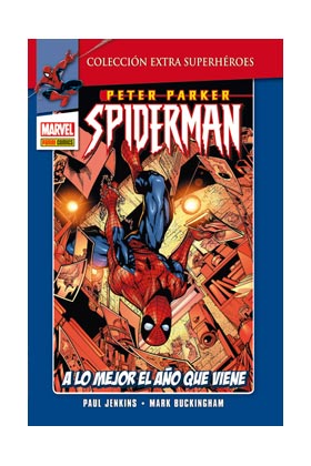PETER PARKER SPIDERMAN 02. A LO MEJOR EL AÑO QUE VIENE