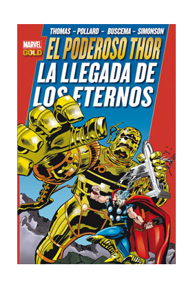 EL PODEROSO THOR: LA LLEGADA DE LOS ETERNOS  (MARVEL (MARVEL GOLD)