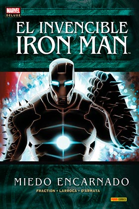 INVENCIBLE IRON MAN 06. MIEDO ENCARNADO (MARVEL DELUXE)