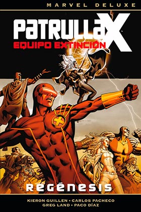 PATRULLA-X.. EQUIPO DE EXTINCION, REGENESIS (MARVEL DELUXE)