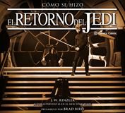 Cómo se hizo Episodio VI El retorno del Jedi