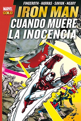 IRON MAN. CUANDO MUERE LA INOCENCIA (MARVEL GOLD)