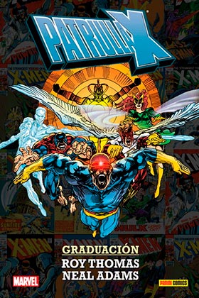 LA PATRULLA-X DE ROY THOMAS Y NEAL ADAMS: GRADUACION