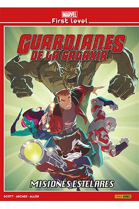 MARVEL FIRST LEVEL 05. GUARDIANES DE LA GALAXIA: MISIONES ESTELARES