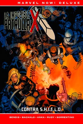 MARVEL NOW! DELUXE PATRULLA-X DE BRIAN MICHAEL BENDIS. CONTRA S.H.I.E.L.D.