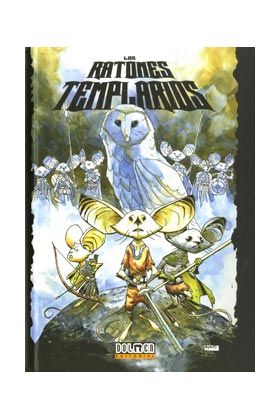 LOS RATONES TEMPLARIOS 01. LA PROFECIA