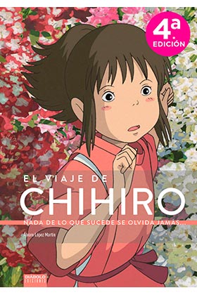 EL VIAJE DE CHIHIRO. NADA DE LO QUE SUCEDE SE OLVIDA JAMAS