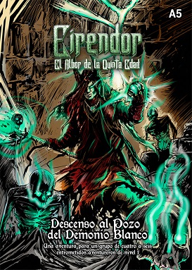 EIRENDOR: DESCENSO AL POZO DEL DEMONIO BLANCO