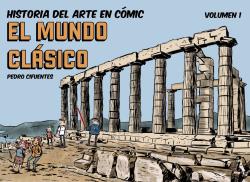 HISTORIA DEL ARTE EN CÓMIC, VOL.1 EL MUNDO CLÁSICO