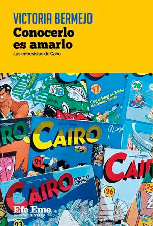 CONOCERLO ES AMARLO. LAS ENTREVISTAS DE CAIRO