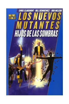 LOS NUEVOS MUTANTES: HIJOS DE LAS SOMBRAS  (MARVEL GOLD)