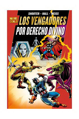 LOS PODEROSOS VENGADORES 01: POR DERECHO DIVINO (MARVEL GOLD)
