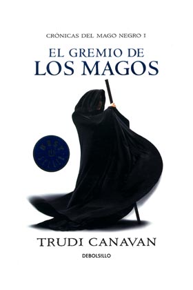 EL GREMIO DE LOS MAGOS (CRÓNICAS DEL MAGO NEGRO 1)
