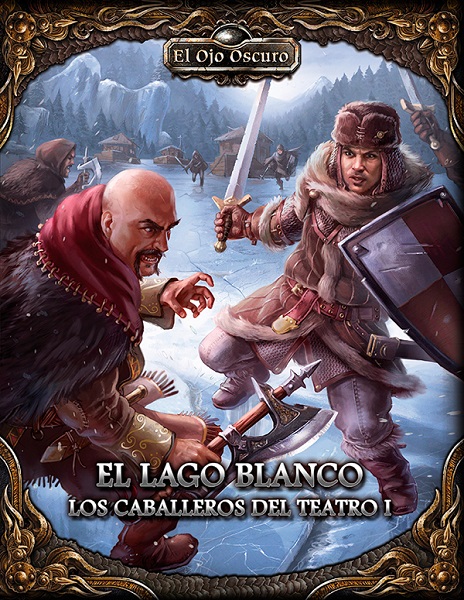 EL OJO OSCURO, LOS CABALLEROS DEL TEATRO I:  EL LAGO BLANCO