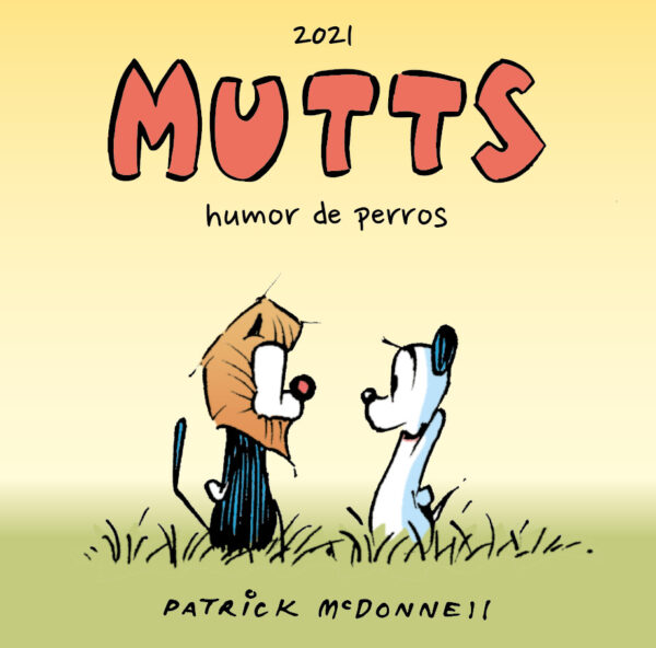 MUTTS 2021 HUMOR DE PERROS