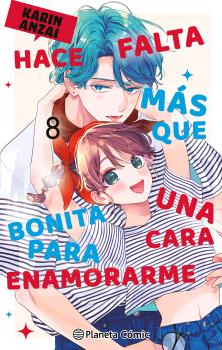 HACE FALTA MÁS QUE UNA CARA BONITA PARA ENAMORARME Nº 08