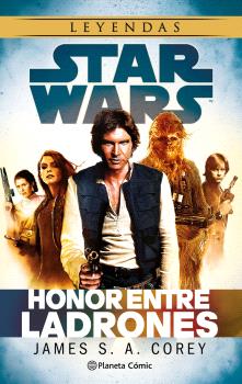STAR WARS: HONOR ENTRE LADRONES (NOVELA)
