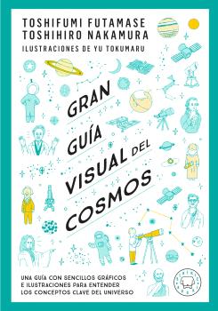 GRAN GUÍA VISUAL DEL COSMOS. NUEVA VERSIÓN EXTENDIDA Y ACTUALIZADA.