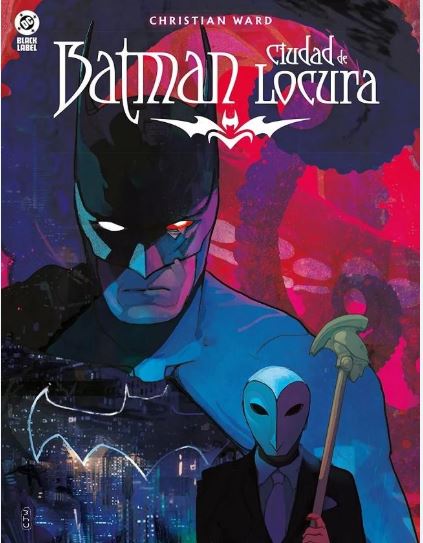 DC BLACK LABEL. BATMAN CIUDAD DE LOCURA