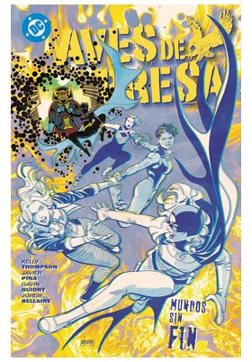 DC PREMIERE. AMANECER DE DC. AVES DE PRESA 02 MUNDOS SIN FIN