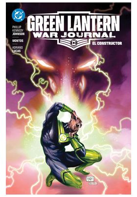 DC PREMIERE. AMANECER DE DC. GREEN LANTERN WAR JOURNAL 2. EL CONSTRUCTOR