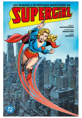 ARCHIVOS DC. LAS NUEVAS E INTREPIDAS AVENTURA DE SUPERGIRL