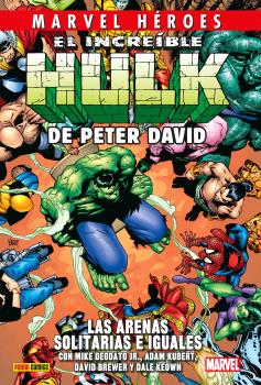 CMH 235 EL INCREIBLE HULK DE PETER DAVID 7. LAS ARENAS SOLITARIAS E IGUALES