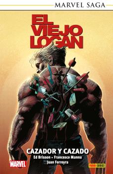 MARVEL SAGA TPB. EL VIEJO LOGAN 08: CAZADOR Y CAZADO
