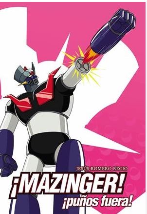 MAZINGER ¡PUÑOS FUERA!