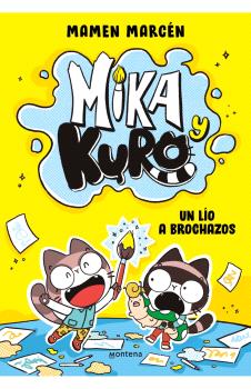 UN LÍO A BROCHAZOS (MIKA Y KURO 1)
