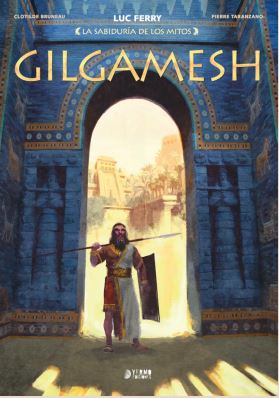 LA SABIDURIA DE LOS MITOS : GILGAMESH