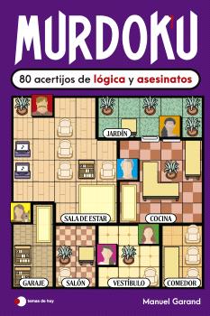 MURDOKU: 80 ACERTIJOS DE LÓGICA Y ASESINATOS