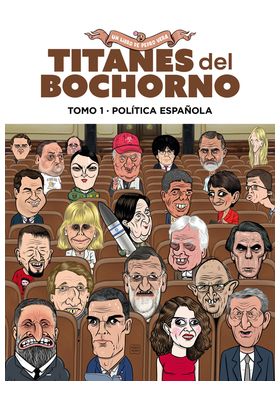 TITANES DEL BOCHORNO 01 POLITICA ESPAÑOLA