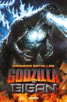 GRANDES BATALLAS: GODZILLA VS GIGAN