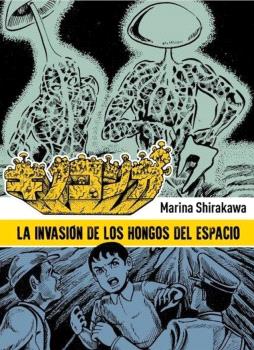LA INVASION DE LOS HONGOS DEL ESPACIO